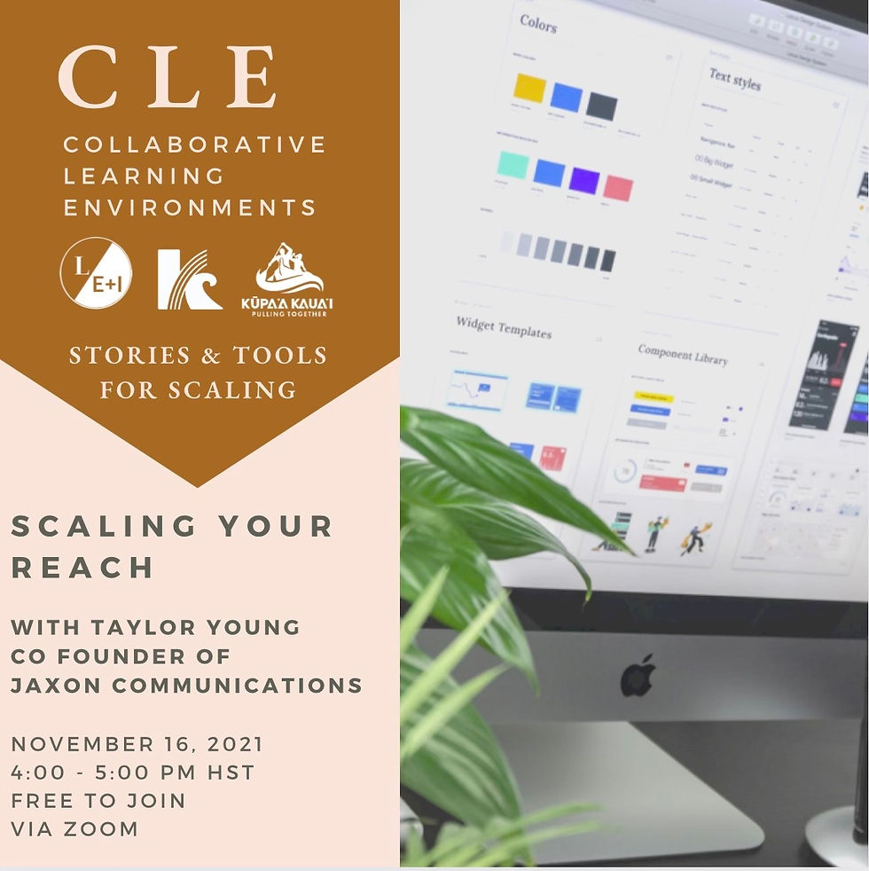 CLE Pau Hana Series | Scaling Your Reach
