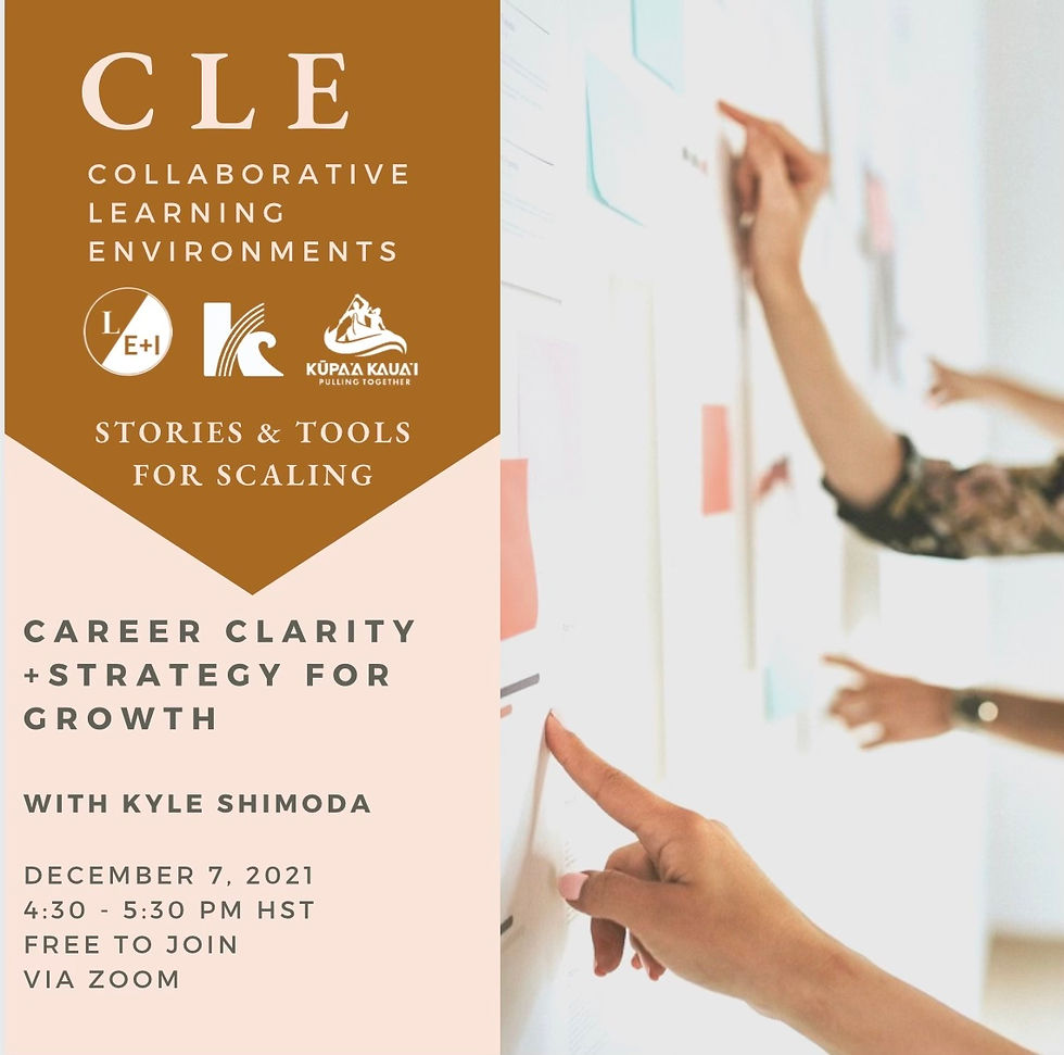 CLE Pau Hana Series | Career Clarity + Strategy for Growth